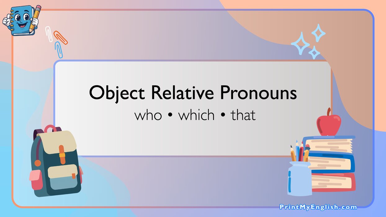 Object Relative Pronouns - Who, Which, That