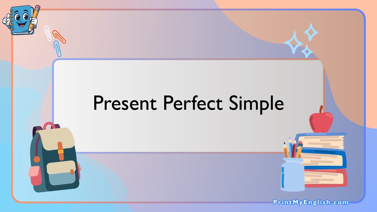 Present Perfect Simple