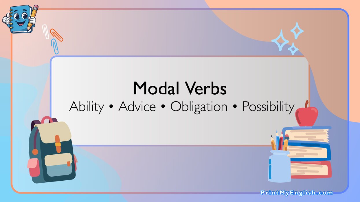 Modal Verbs - Can, Could, Must, Have To, Should, Ought to, May, Might