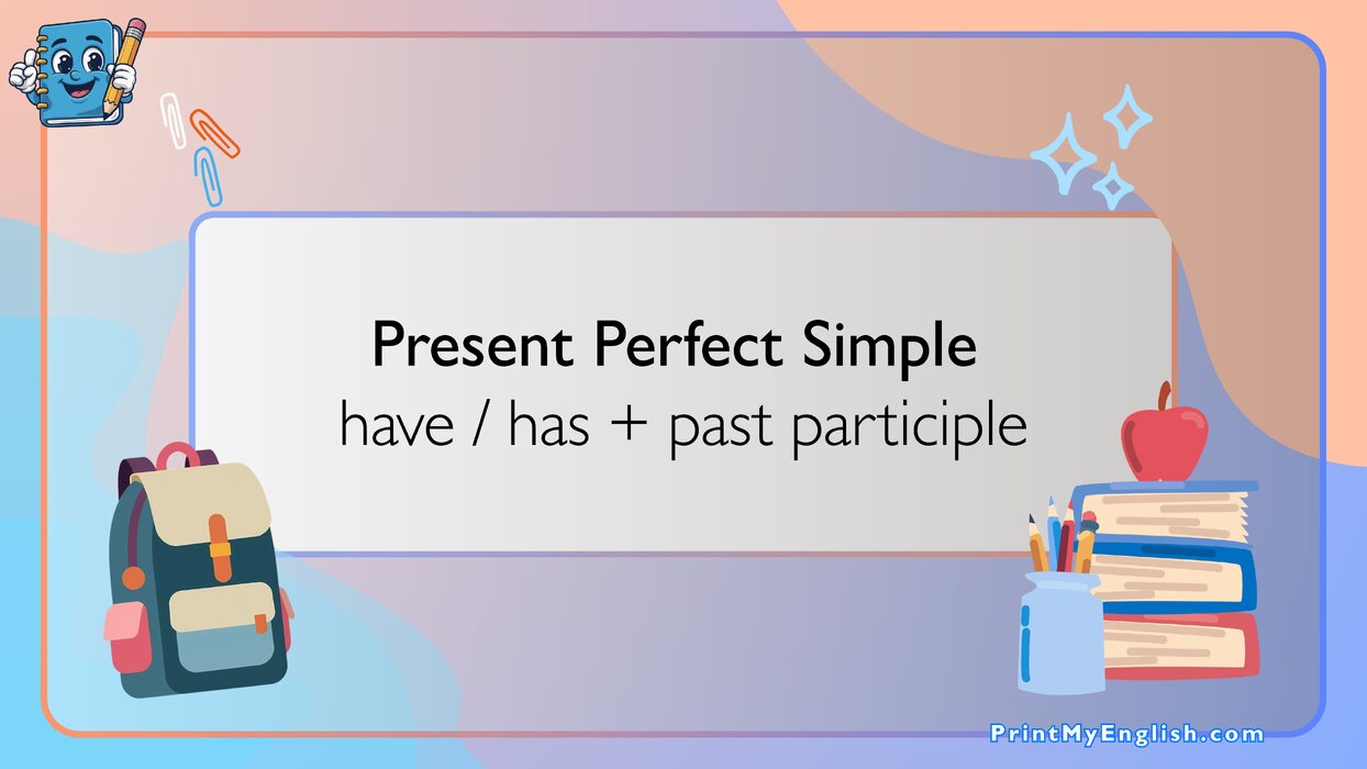 Present Perfect Simple